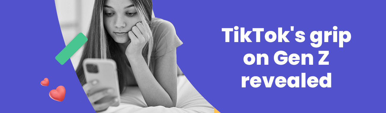 TikTok's grip on Gen Z revealed